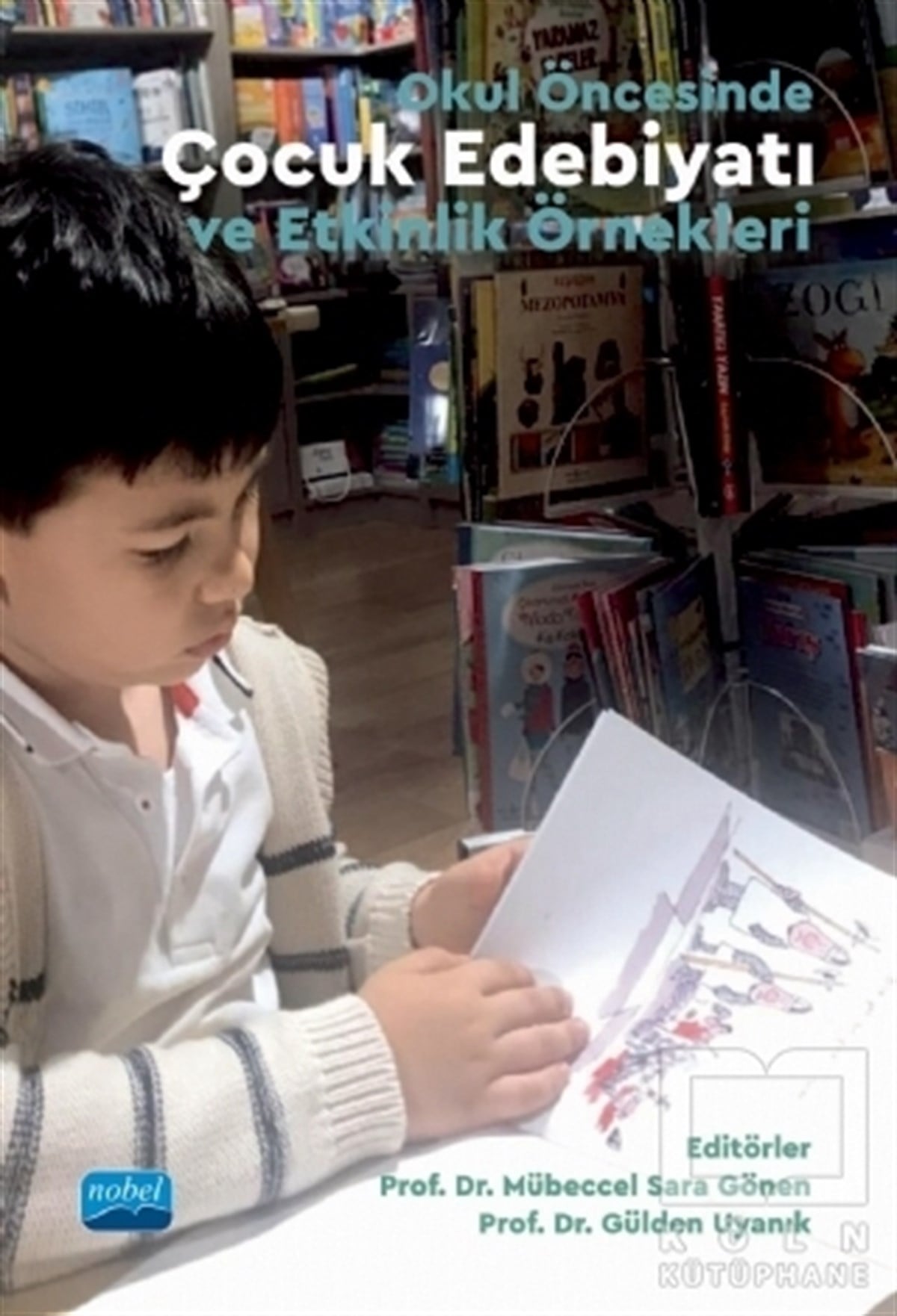 Asiye Kakırman YıldızDiğerOkul Öncesinde Çocuk Edebiyatı ve Etkinlik Örnekleri