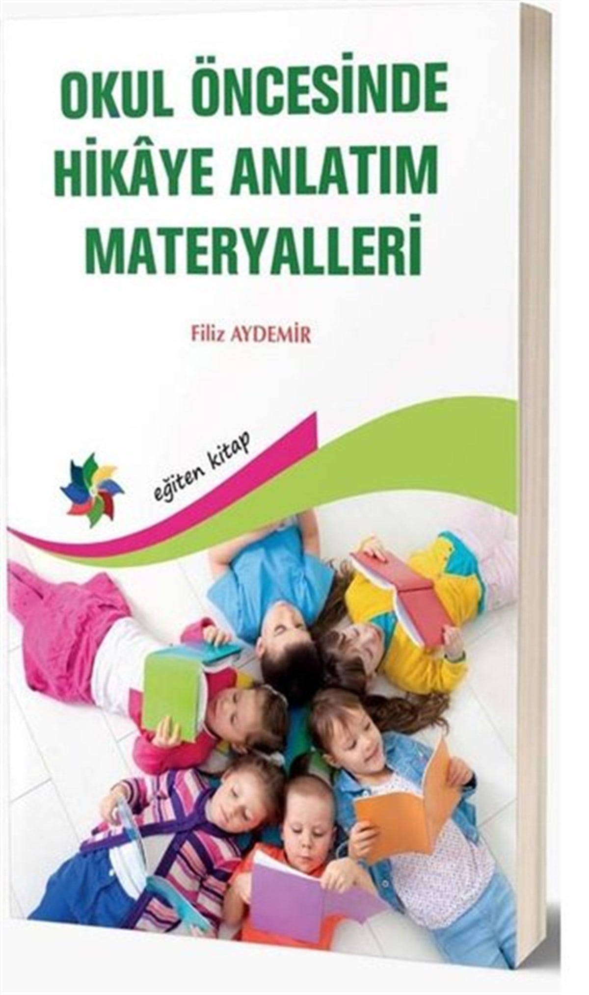 Filiz AydemirAile - ÇocukOkul Öncesinde Hikaye Anlatım Materyalleri