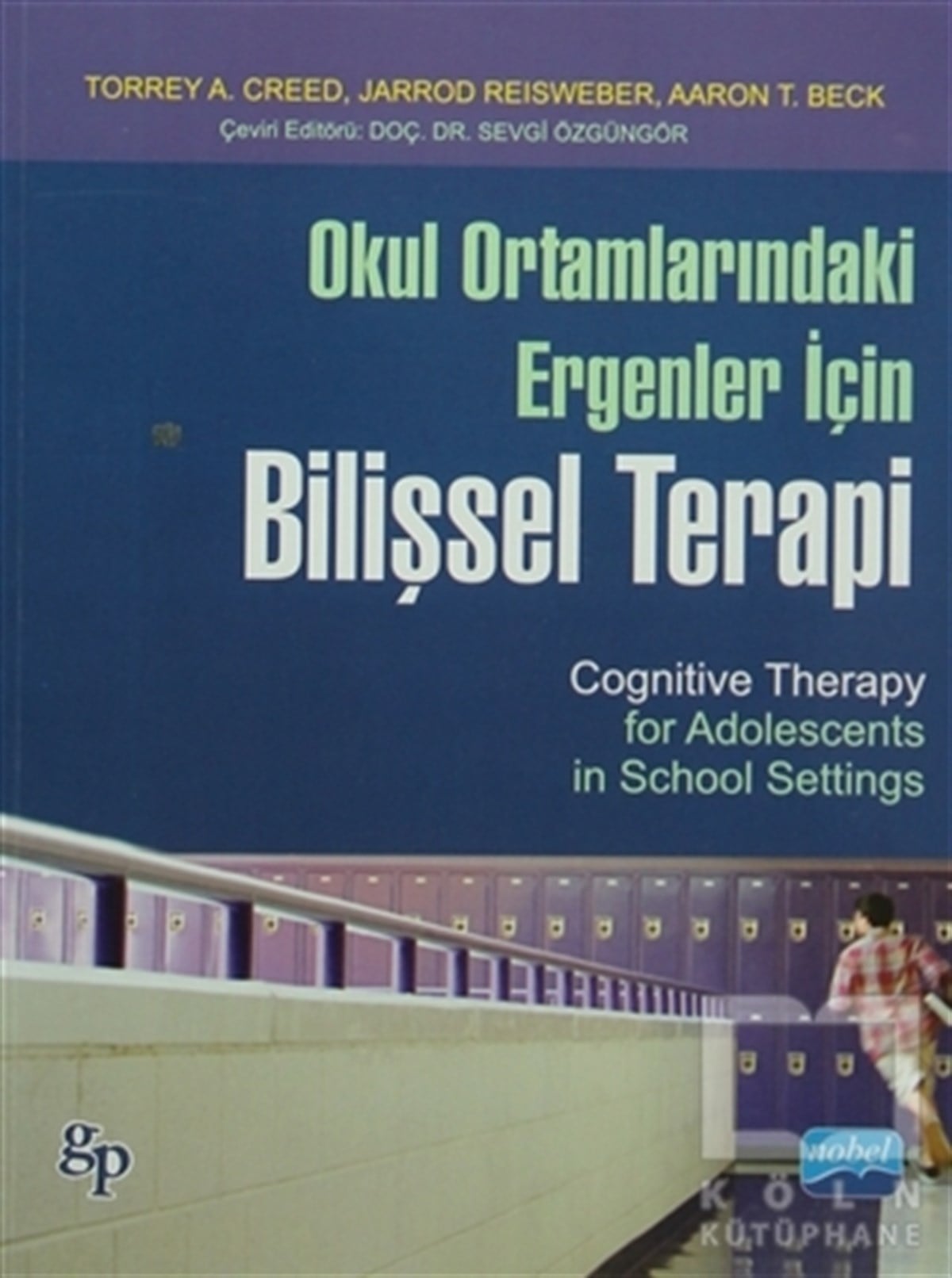 Torrey A. CreedDiğerOkul Ortamlarındaki Ergenler İçin Bilişsel Terapi
