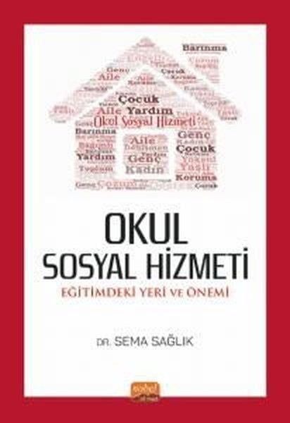 Sema SağlıkSosyoloji KitaplarıOkul Sosyal Hizmeti: Eğitimdeki Yeri ve Önemi