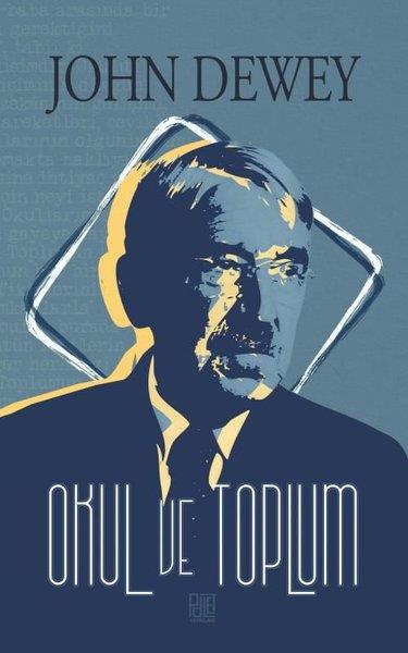 John DeweyDigerOkul ve Toplum