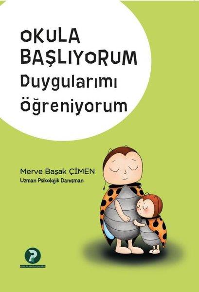 Merve Başak ÇimenEgitim Etkinlik KitaplariOkula Başlıyorum - Duygularımı Öğreniyorum