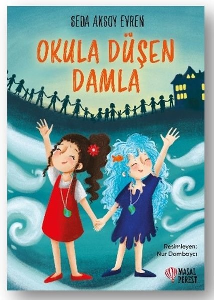 Seda Aksoy EvrenÇocuk Gençlik RomanlarıOkula Düşen Damla