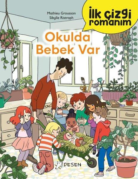 Mathieu GroussonÇocuk Gençlik RomanlarıOkulda Bebek Var - İlk Çizgi Romanım
