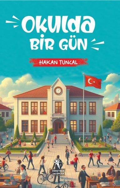 Hakan TuncalÇocuk Gençlik RomanlarıOkulda Bir Gün