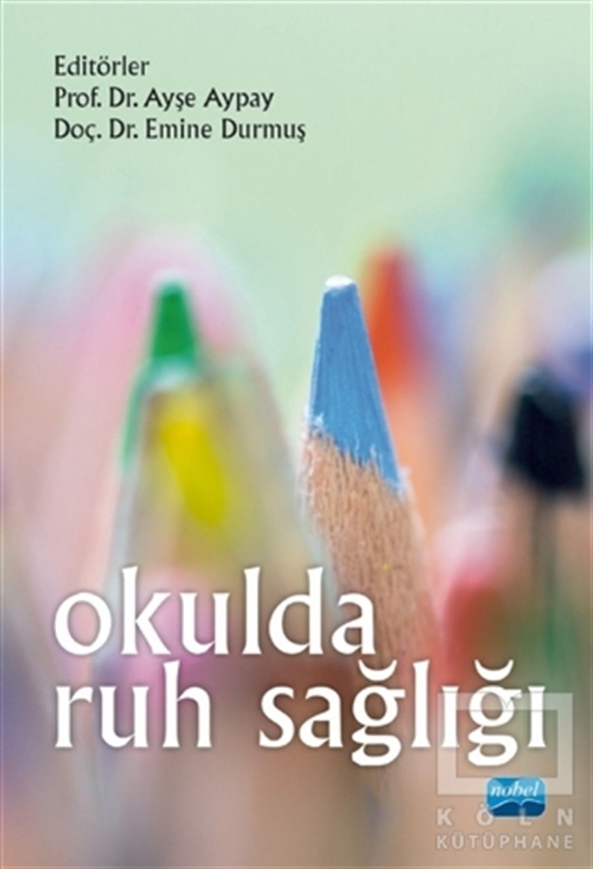 Emine DurmuşDiğerOkulda Ruh Sağlığı