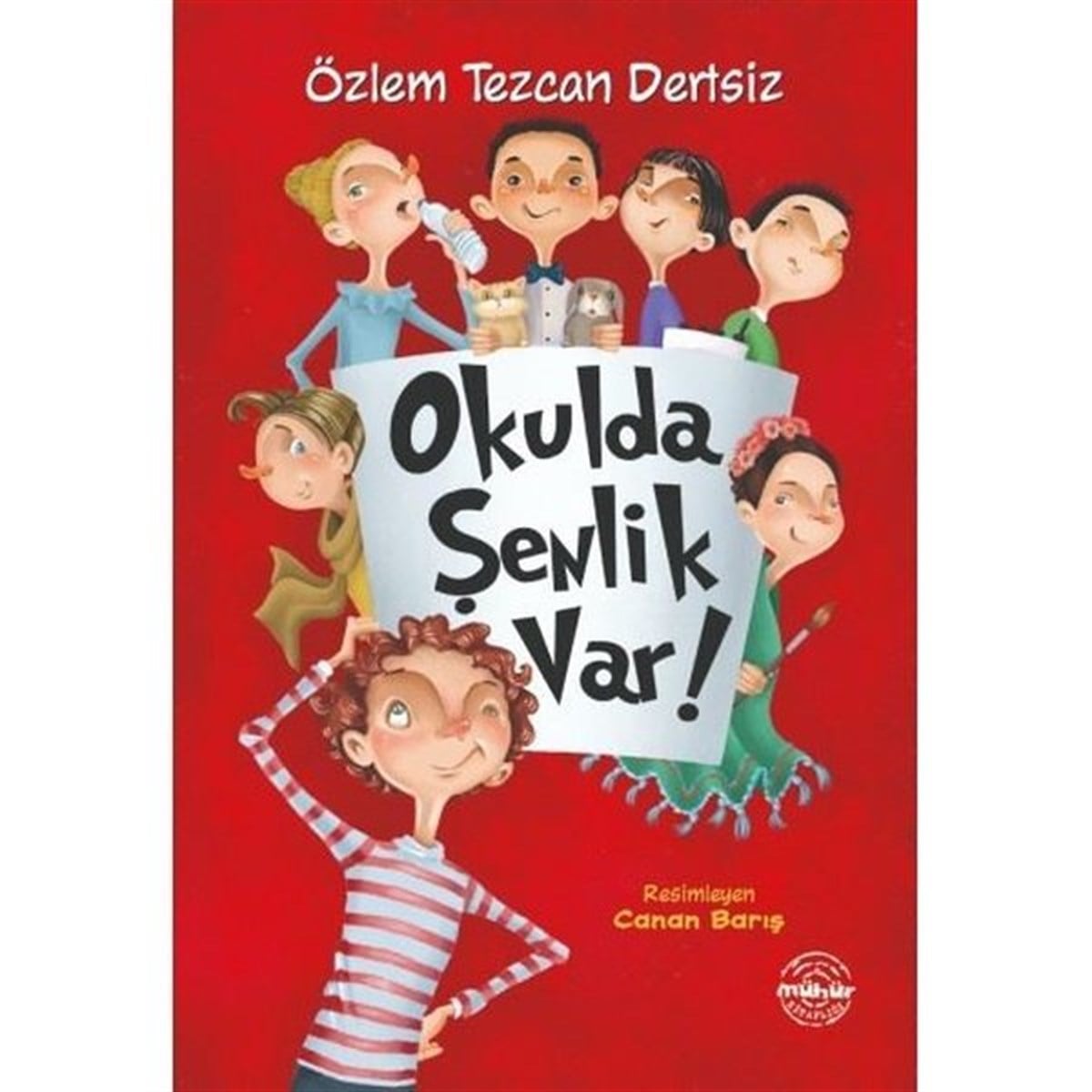Özlem Tezcan DertsizÇocuk Masal KitaplarıOkulda Şenlik Var!