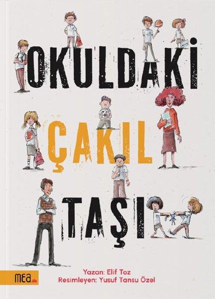 Elif TozÇocuk Gençlik RomanlarıOkuldaki Çakıl Taşı