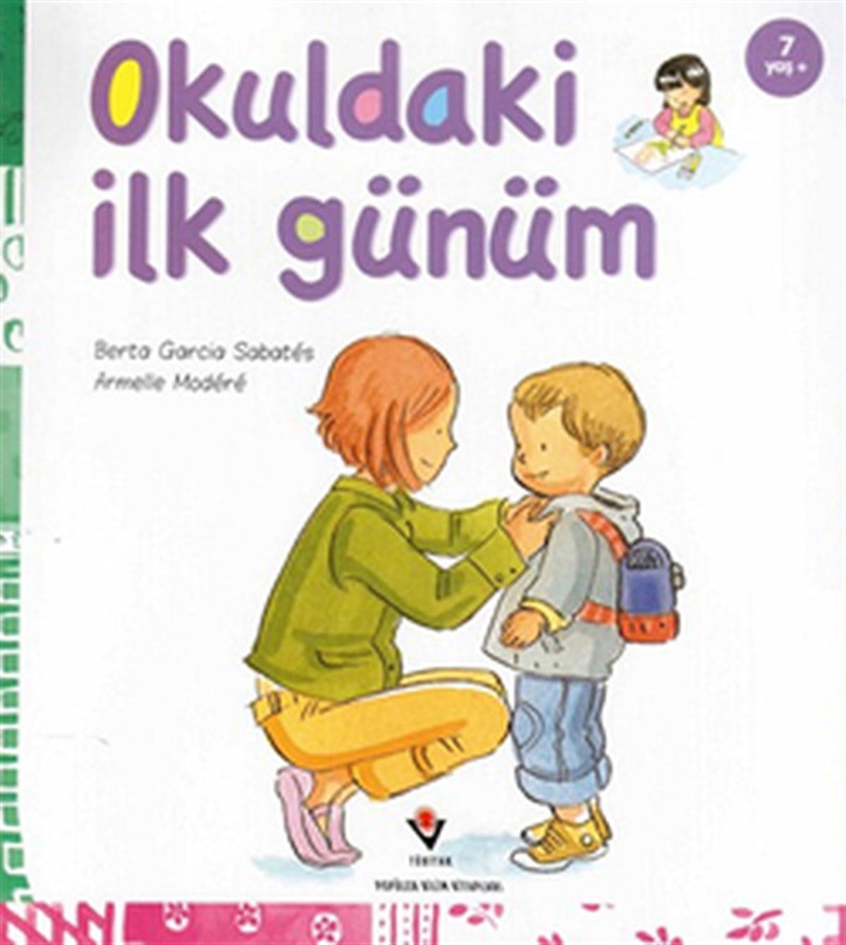 KolektifTübitak KitaplarıOkuldaki İlk Günüm