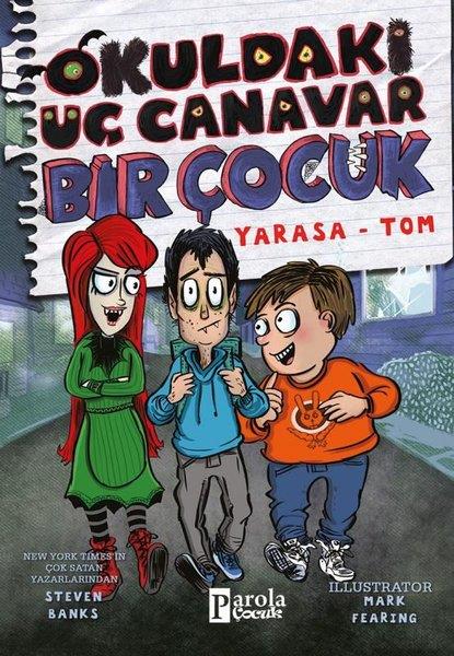 Steven BanksÇocuk Gençlik RomanlarıOkuldaki Üç Canavar Bir Çocuk: Yarasa-Tom