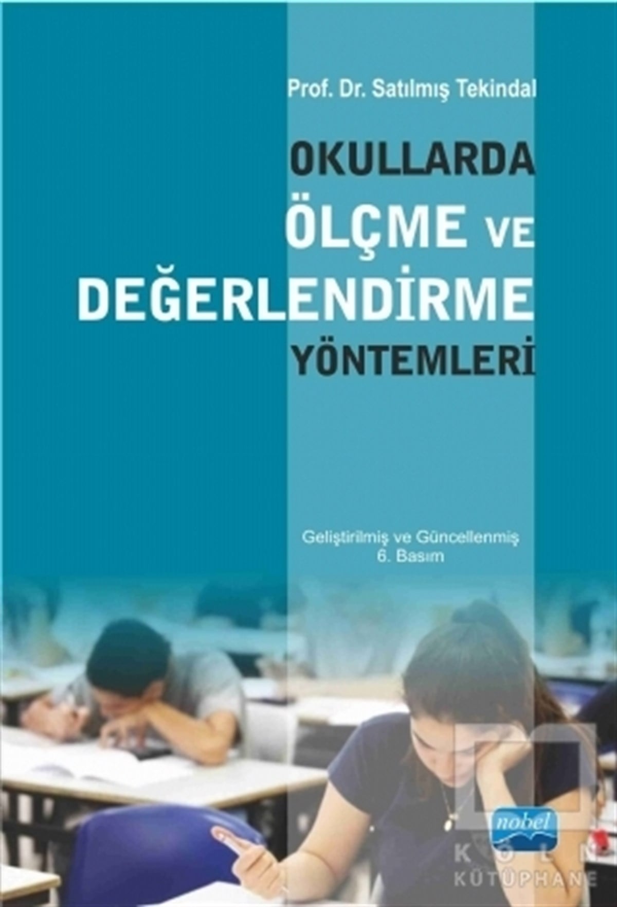 Satılmış TekindalDiğerOkullarda Ölçme ve Değerlendirme Yöntemleri