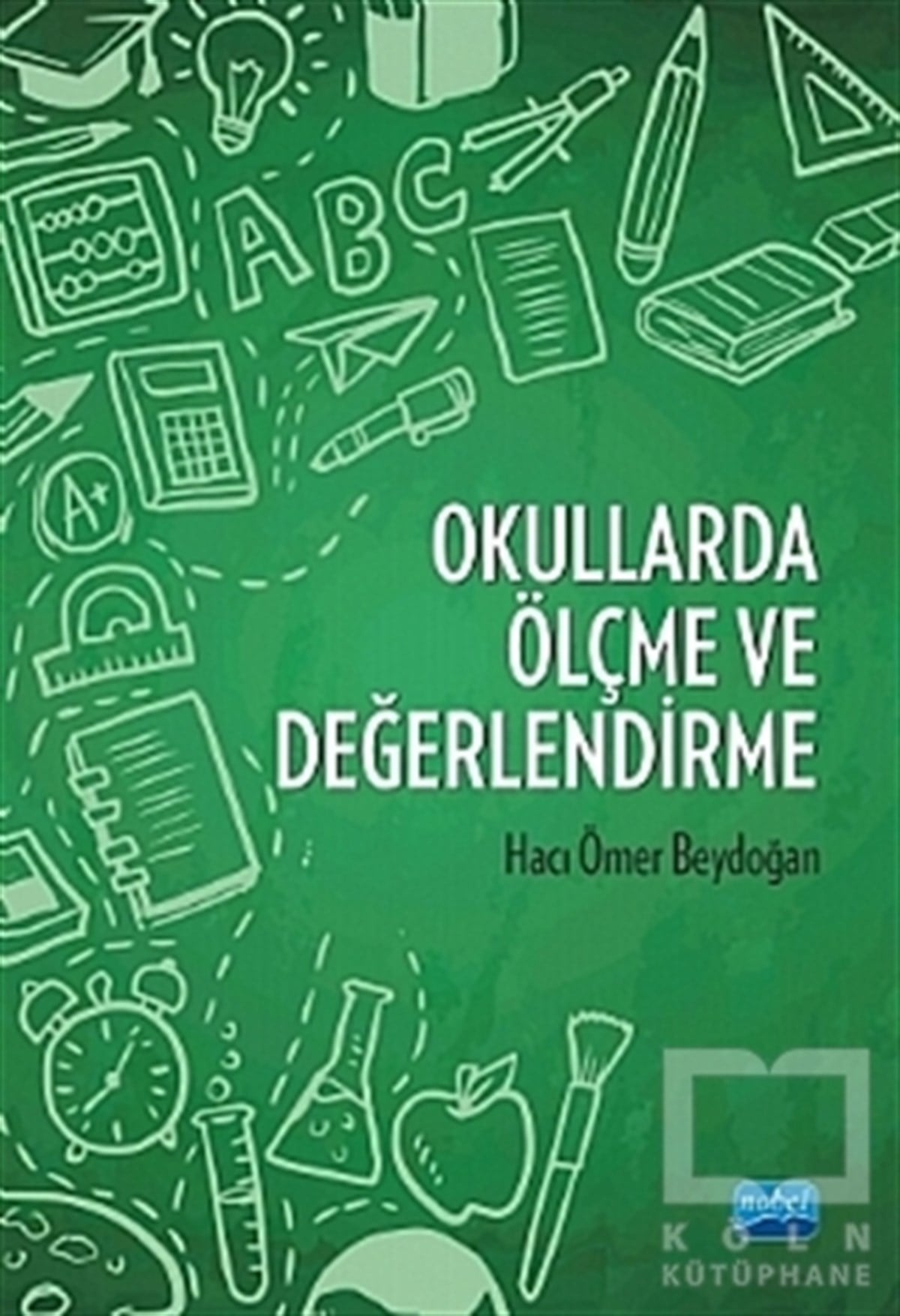Hacı Ömer BeydoğanDiğerOkullarda Ölçme ve Değerlendirme