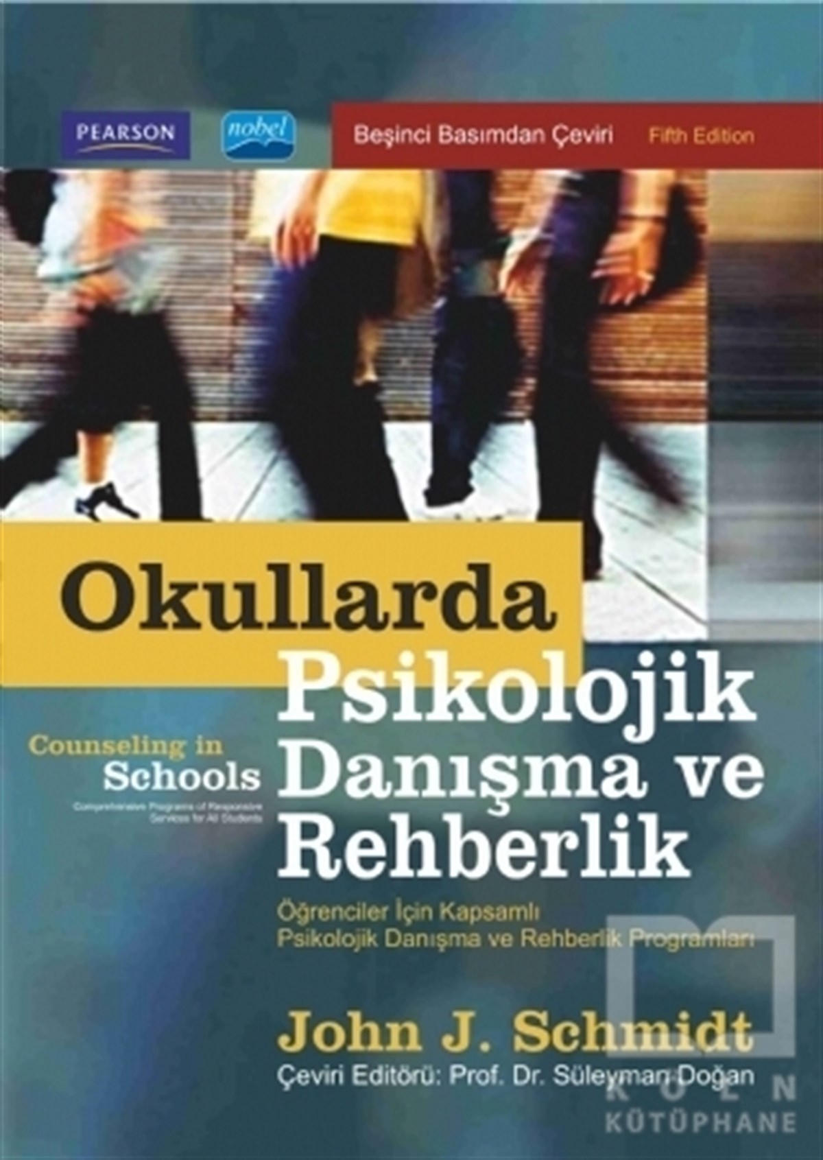 John J. SchmidtEğitim PsikolojisiOkullarda Psikolojik Danışma ve Rehberlik
