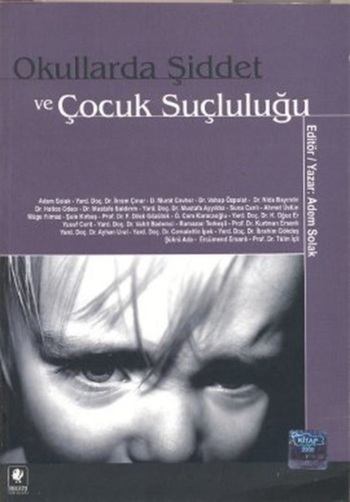 Funda SayınkaplanEğitimOkullarda Şiddet ve Çocuk Suçluluğu