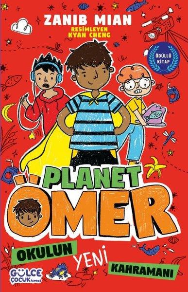 Zanib MianÇocuk Gençlik RomanlarıOkulun Yeni Kahramanı - Planet Ömer 4