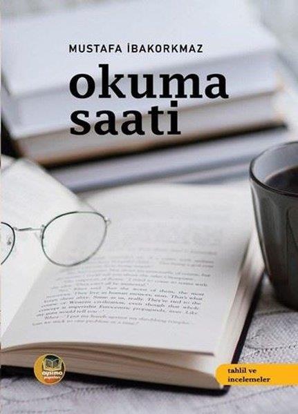 Mustafa İbakorkmazEleştiri & Kuram & İnceleme KitaplarıOkuma Saati