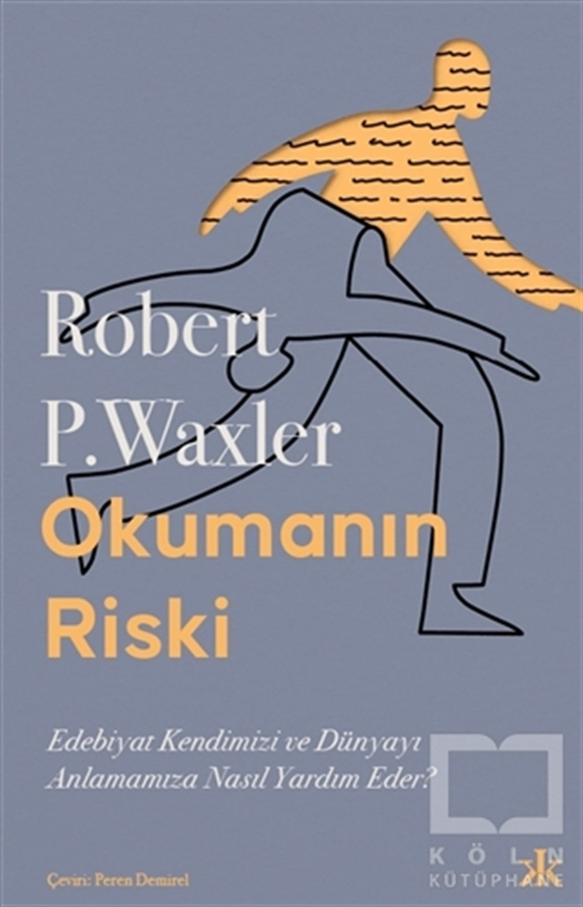 Robert P. WaxlerAraştırma-İnceleme-ReferansOkumanın Riski