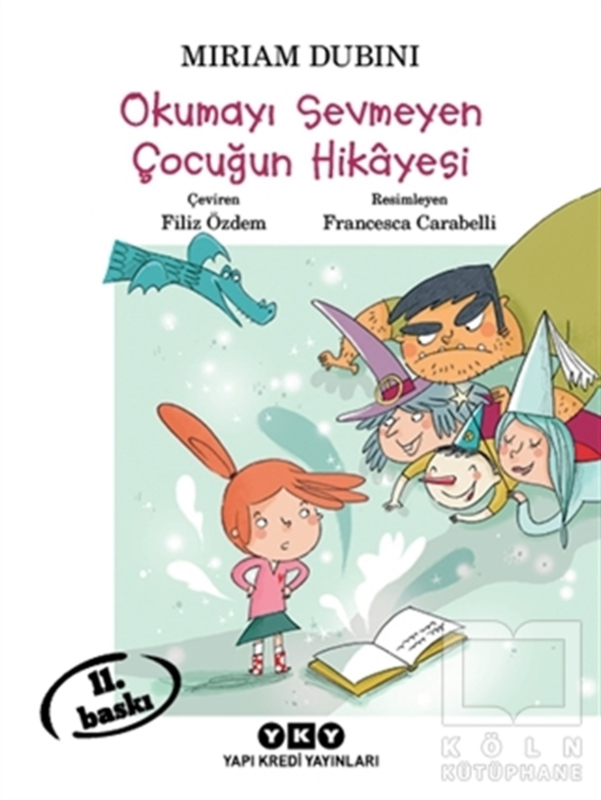 Miriam DubiniRoman-ÖyküOkumayı Sevmeyen Çocuğun Hikayesi