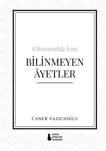 Caner YazıcıoğluDinOkunmadığı İçin Bilinmeyen Ayetler