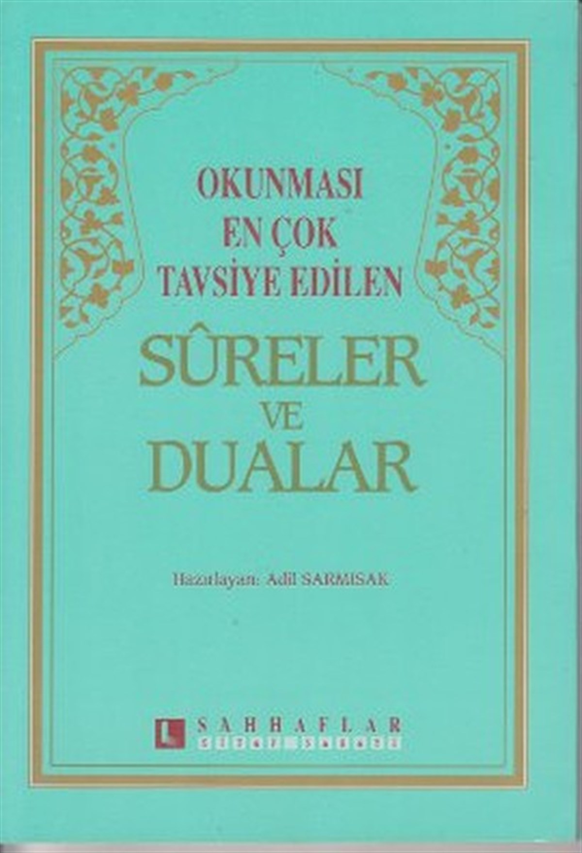 Kolektifİslami KitaplarOkunması En Çok Tavsiye Edilen Sureler ve Dualar