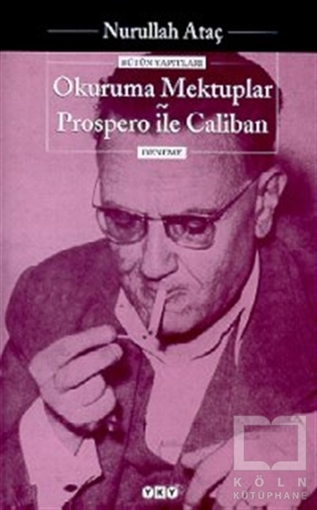Nurullah AtaçDiğerOkuruma Mektuplar Prospero ile Caliban