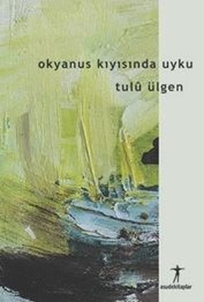 Tulu ÜlgenAnlatıOkyanus Kıyısında Uyku