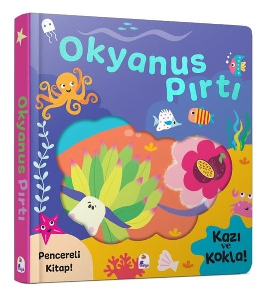 Sunisa RaeEgitim Etkinlik KitaplariOkyanus Pırtı - Pencereli Kitap! Kazı ve Kokla!