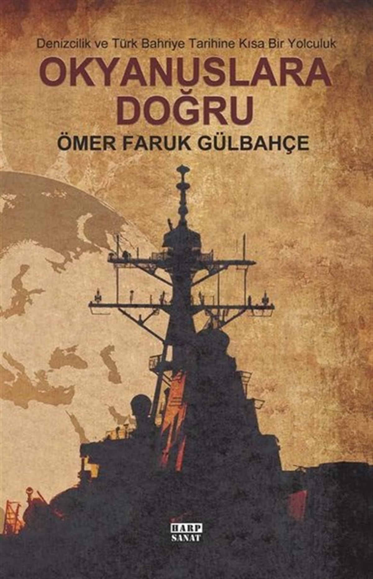 Ömer Faruk GülbahçeTürk Tarihi Araştırmaları KitaplarıOkyanuslara Doğru