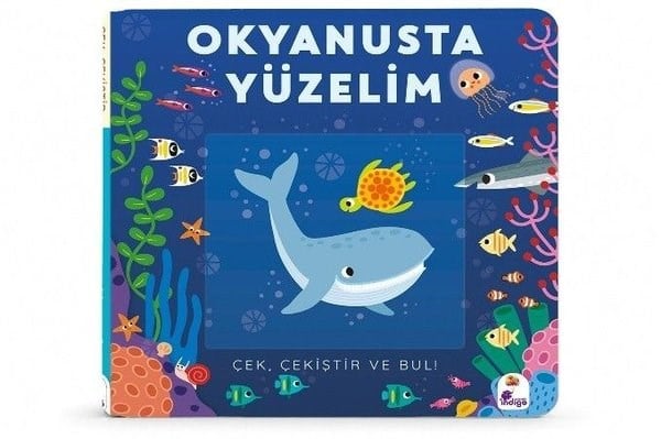 KolektifEgitim Etkinlik KitaplariOkyanusta Yüzelim - Çek Çekiştir ve Bul - Hareketli Kitap