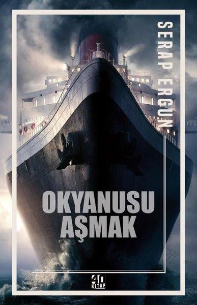 Serap ErgunTürkiye RomanOkyanusu Aşmak