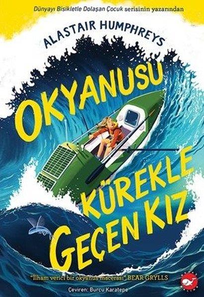 Alastair HumphreysÇocuk Gençlik RomanlarıOkyanusu Kürekle Geçen Kız