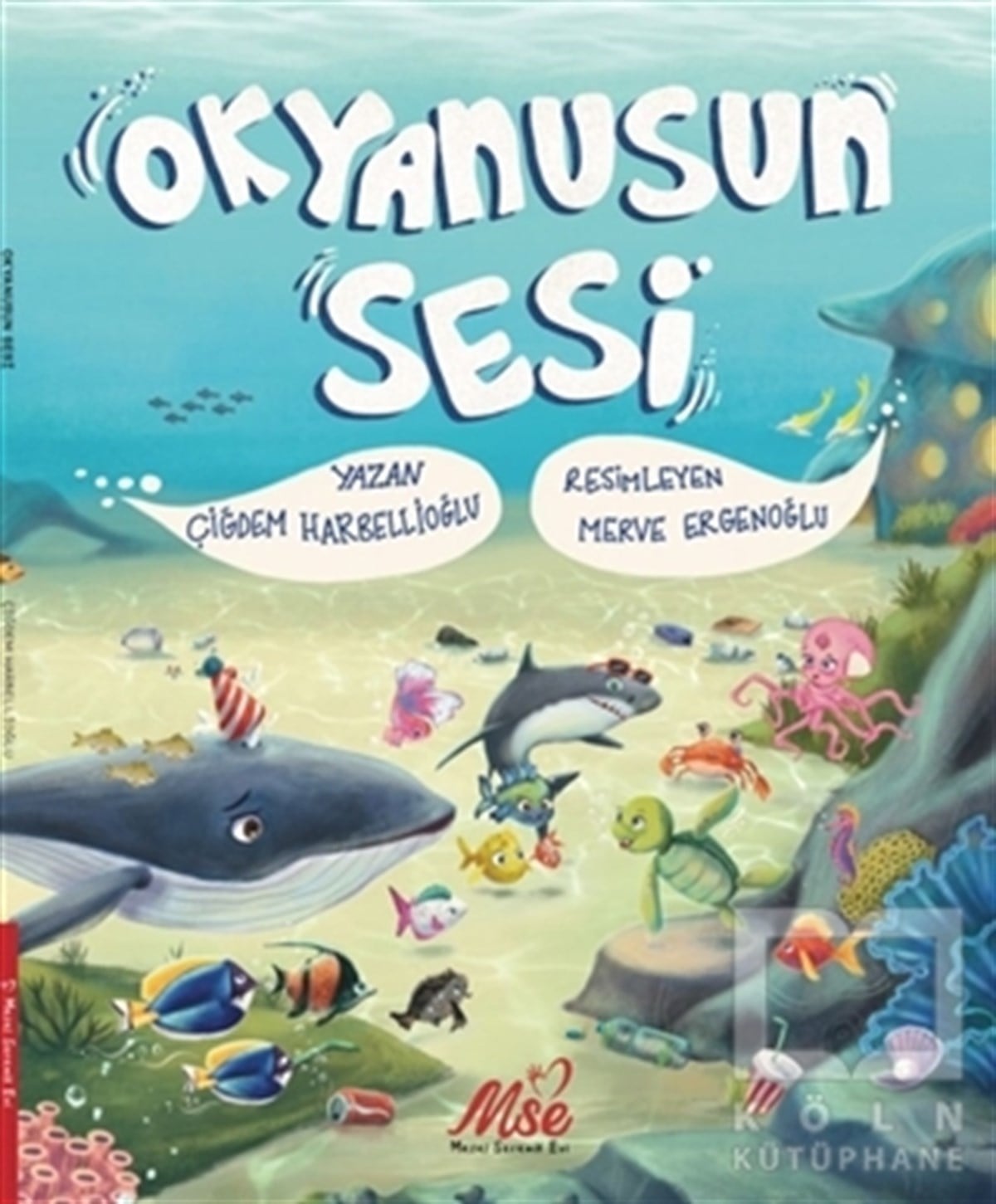 Çiğdem HarbellioğluÇocuk Hikaye KitaplarıOkyanusun Sesi