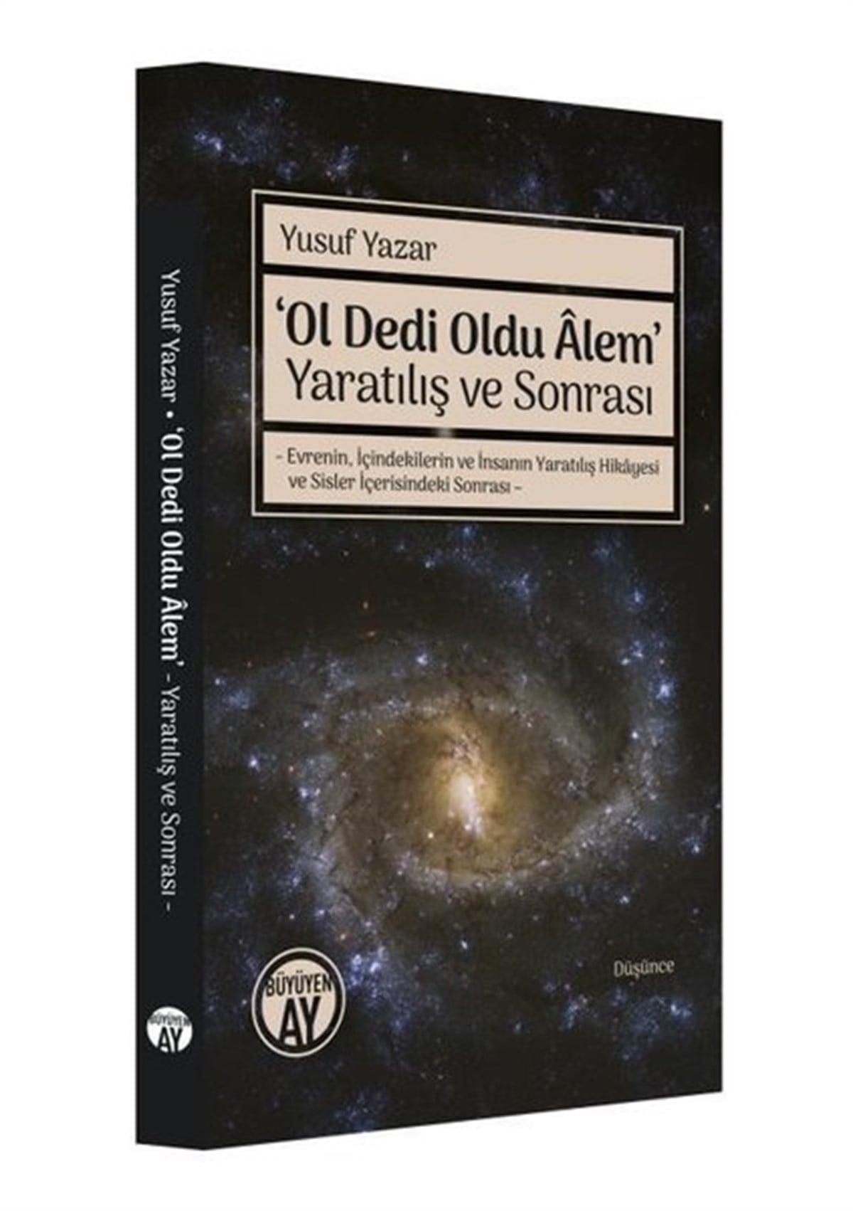 Yusuf YazarFelsefe BilimiOl Dedi Oldu Alem - Yaratılış ve Sonrası