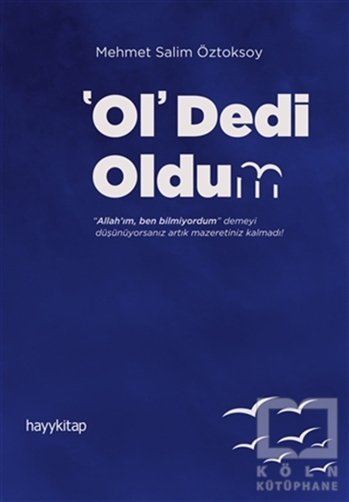 Mehmet Salim ÖztoksoyTasavvuf KitaplarıOl Dedi Oldum