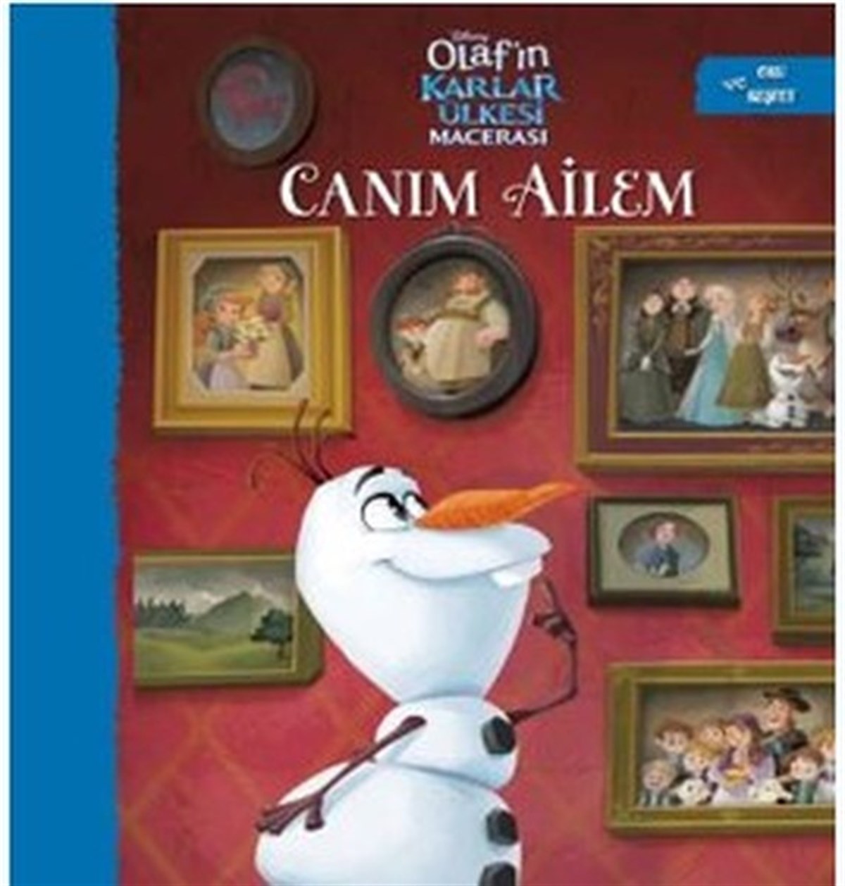 KolektifOkul Öncesi Masal KitaplarıOlafın Karlar Ülkesi Macerası-Canım Ailem