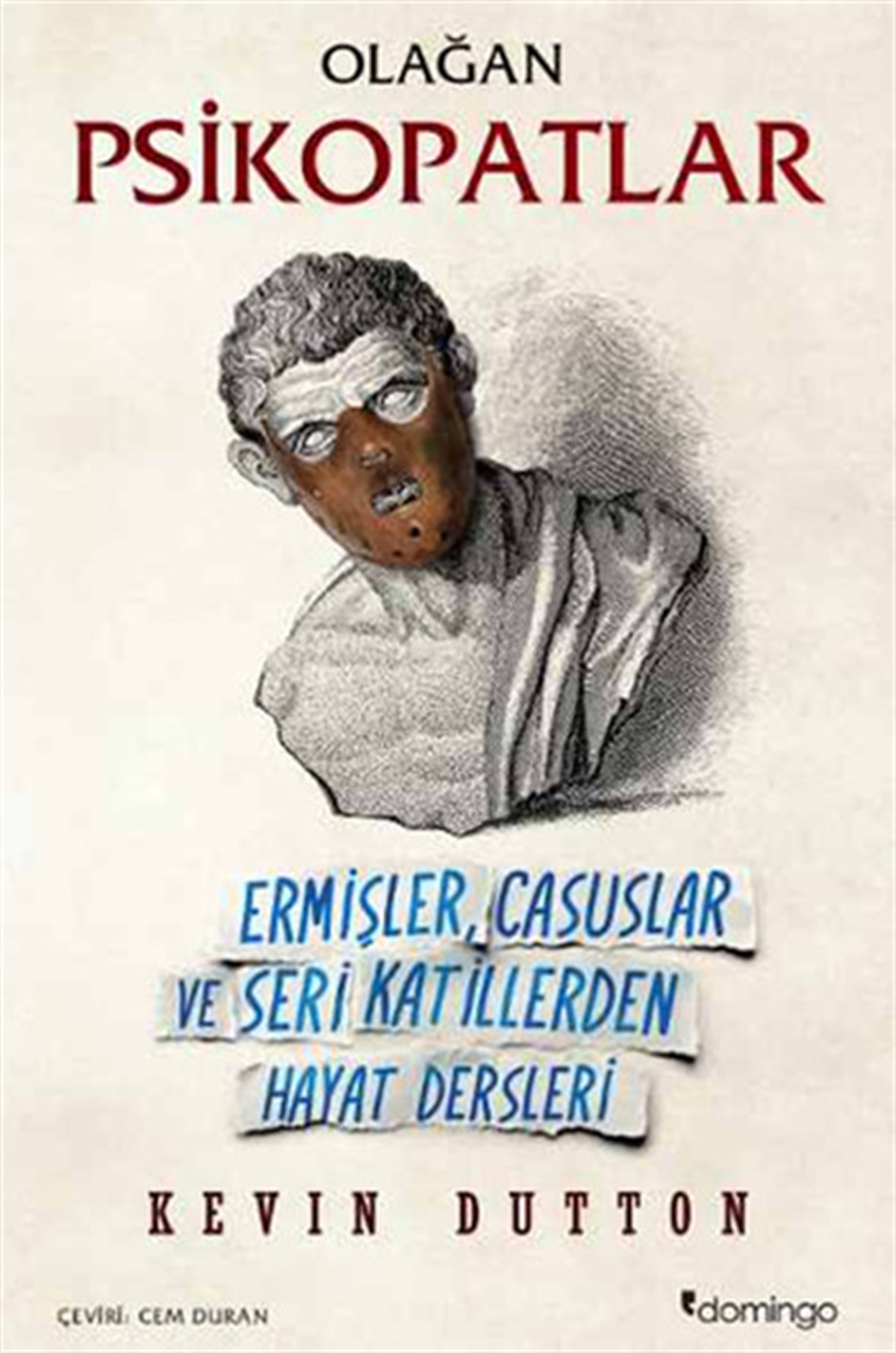 Kevin DuttonPsikoloji BilimiOlağan Psikopatlar