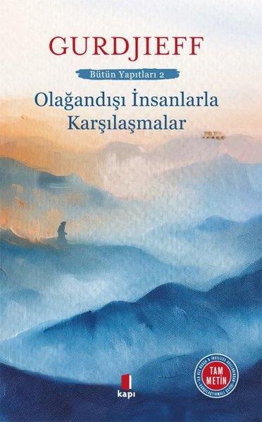 G. I. GurdjieffTarihi Biyografi ve Otobiyografi KitaplarıOlağandışı İnsanlarla Karşılaşmalar - Bütün Yapıtları 2