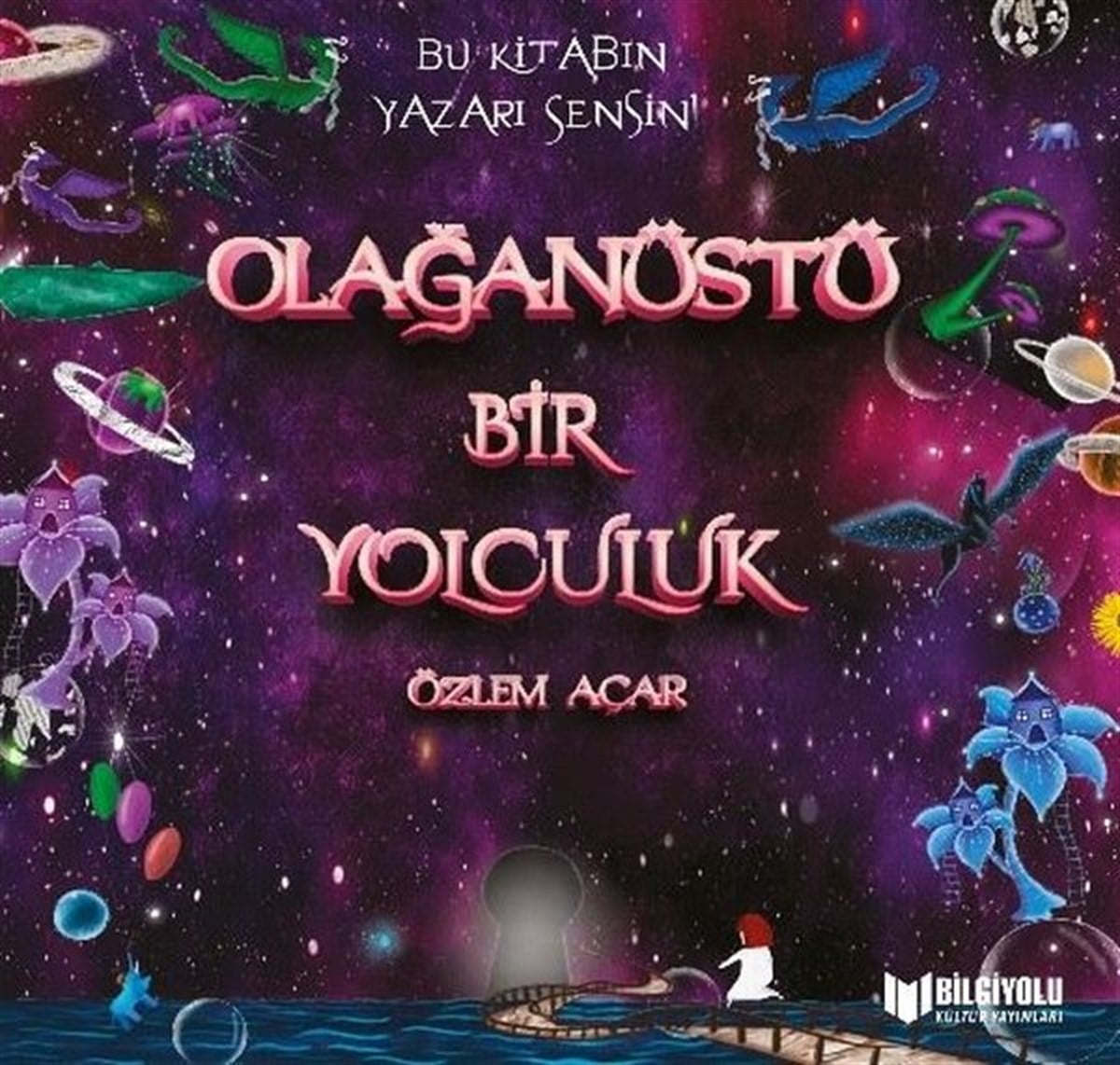 Özlem AçarFantastik / Bilim KurguOlağanüstü Bir Yolculuk