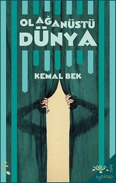Kemal BekTürk RomaniOlağanüstü Dünya