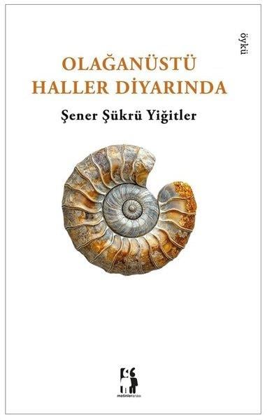 Şener Şükrü YiğitlerTürk RomaniOlağanüstü Haller Diyarında