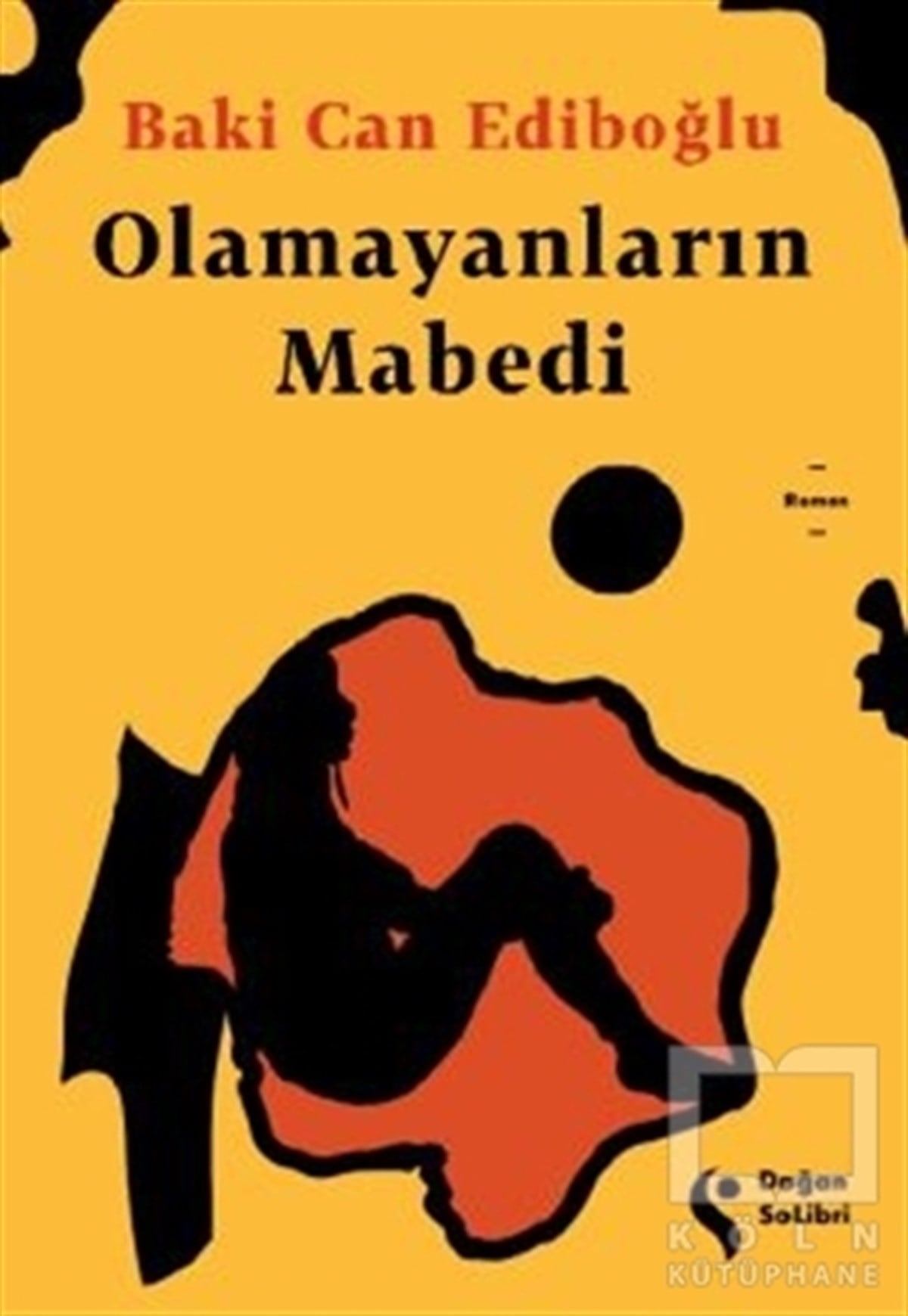 Baki Can EdiboğluTürkçe RomanlarOlamayanların Mabedi