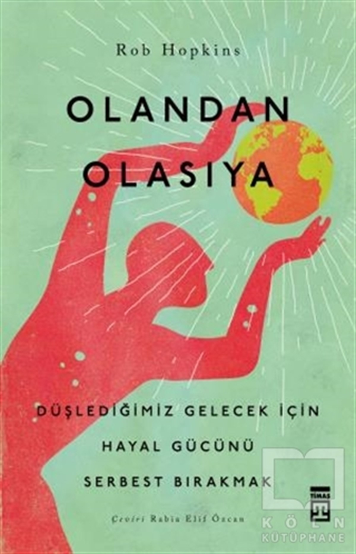 Rob HopkinsKişisel Gelişim KitaplarıOlandan Olasıya
