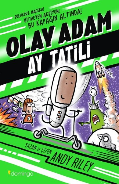 Andy RileyÇocuk Gençlik RomanlarıOlay Adam: Ay Tatili