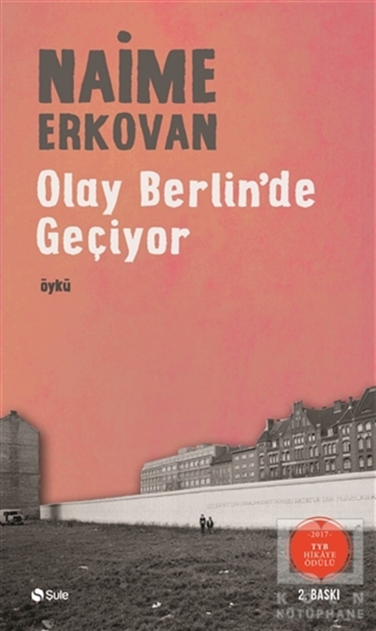 Naime ErkovanÖyküOlay Berlin'de Geçiyor