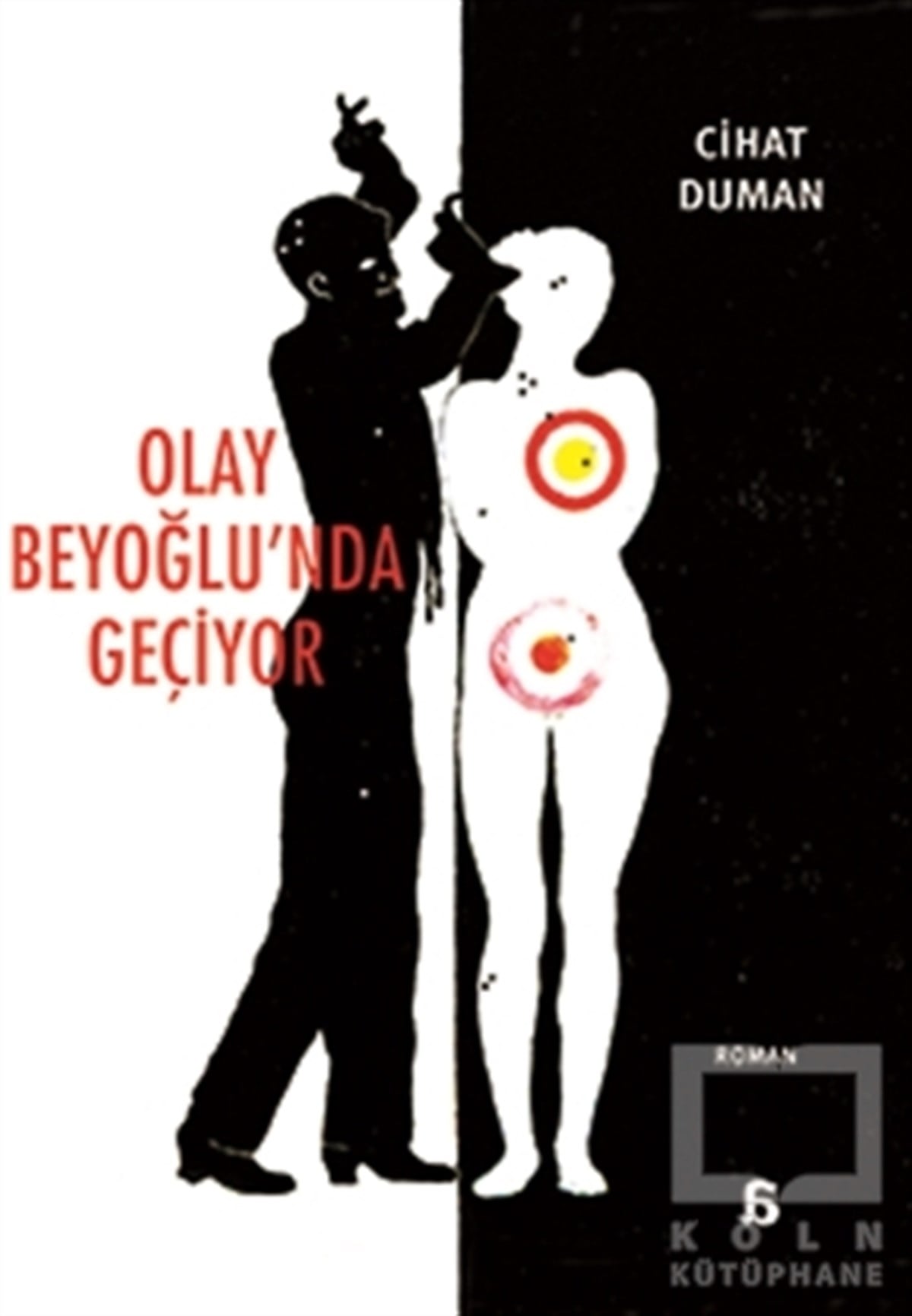 Cihat DumanRomanOlay Beyoğlu’nda Geçiyor