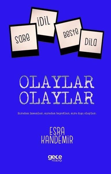 Esra KandemirTürkiye RomanOlaylar Olaylar