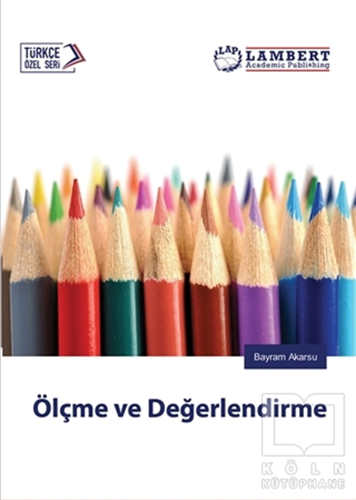 Bayram AkarsuDiğerÖlçme ve Değerlendirme