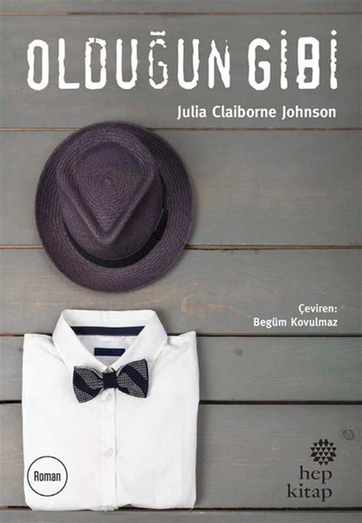 Julia Claiborne JohnsonDünya RomanOlduğun Gibi
