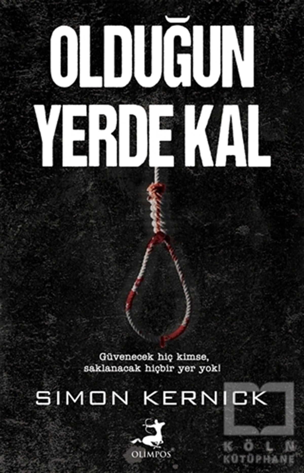 Simon KernickPolisiyeOlduğun Yerde Kal