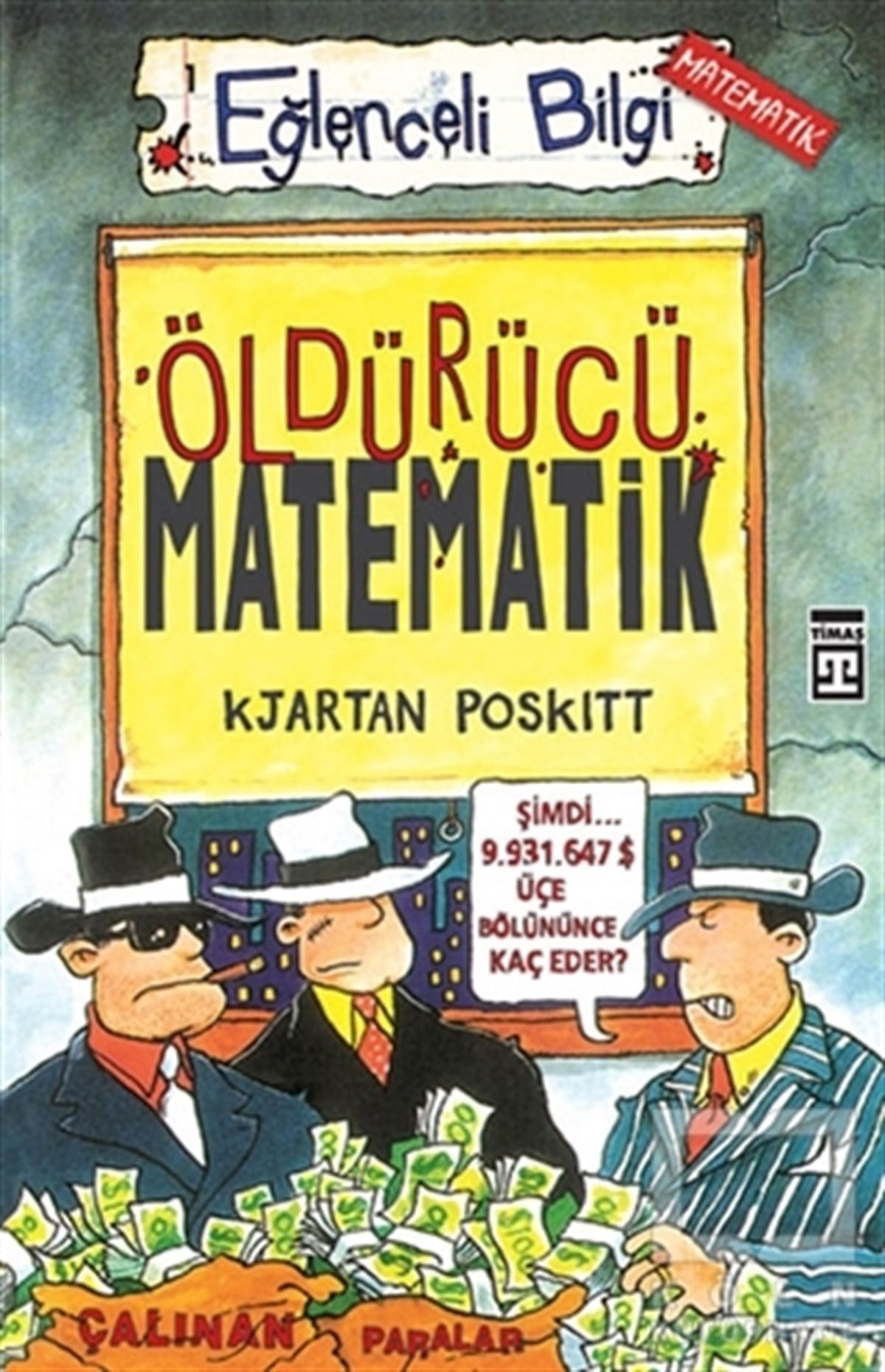 Kjartan PoskittÇocuk RomanlarıÖldürücü Matematik Eğlenceli Bilgi - 1